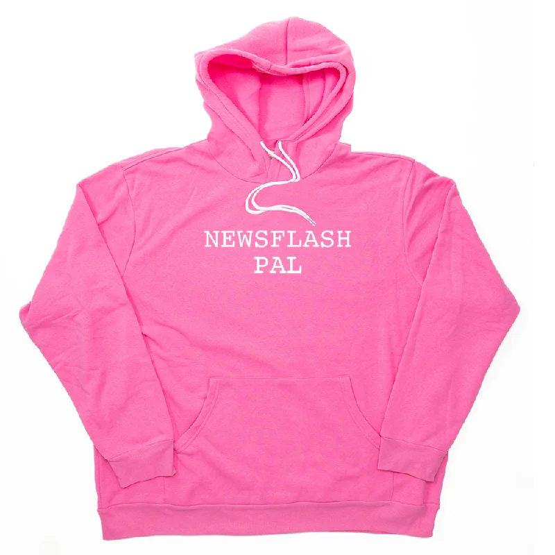 Newsflash Pal Giant Hoodie